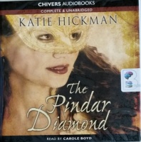 The Pindar Diamond written by Katie Hickman performed by Carole Boyd on CD (Unabridged)